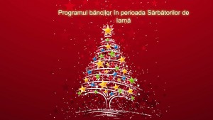 CRĂCIUNUL ÎNSEAMNĂ ȘI VACANȚĂ. Programul băncilor în perioada Sărbătorilor de Iarnă item-thumbnail
