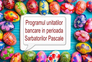 Programul unităţilor bancare în perioada Sărbătorilor de Paști item-thumbnail