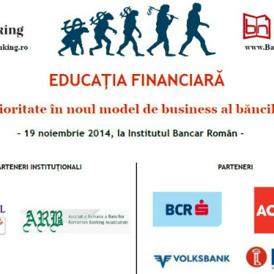 Conferinta ”Educatia financiara – Prioritate in noul model de business al bancilor”, 19 noiembrie 2014, Institutul Bancar Roman