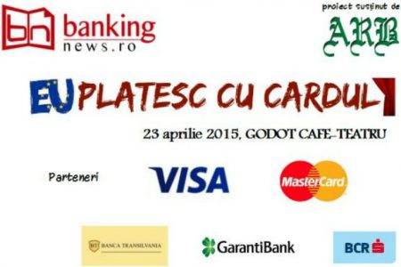 Conferinta ”EU platesc cu cardul”, 23 aprilie 2015, Godot Cafe-Teatru