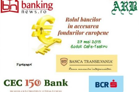 Conferința ”Rolul băncilor în accesarea fondurilor europene”, 27 mai 2015, Godot Cafe Teatru