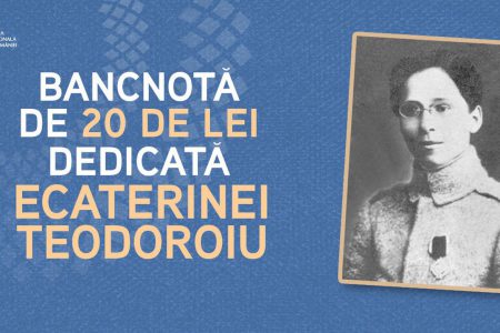 Ecaterina Teodoroiu va fi prima personalitate feminină de pe o bancnotă românească. BNR lansează anul viitor bancnota de 20 de lei