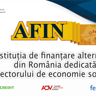 Premireră în România. Comisia Europeană sprijina înființarea primului IFN dedicată în exclusivitate întreprinderilor sociale: AFIN – Instituția de Finanțare Alternativă